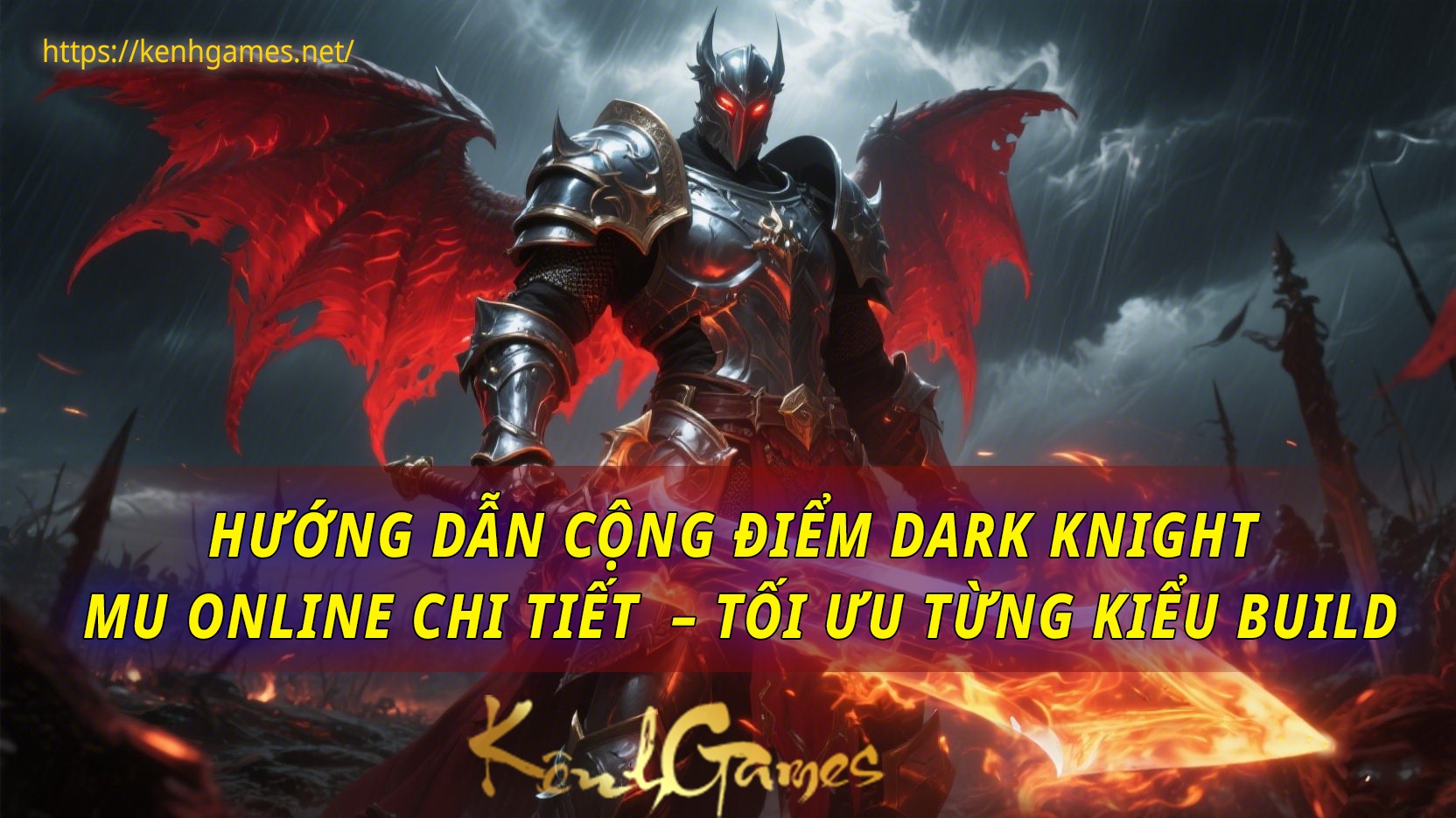 Hướng dẫn cộng điểm Dark Knight MU Online chi tiết  – Tối ưu từng kiểu build