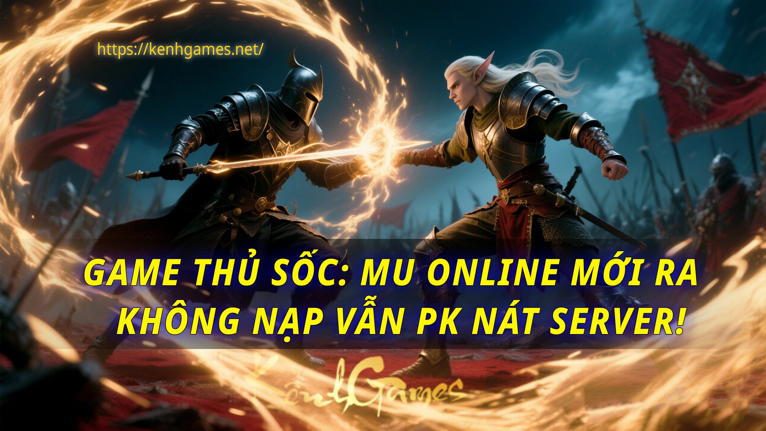 Game Thủ Sốc: MU Online Mới Ra – Không Nạp Vẫn PK Nát Server!