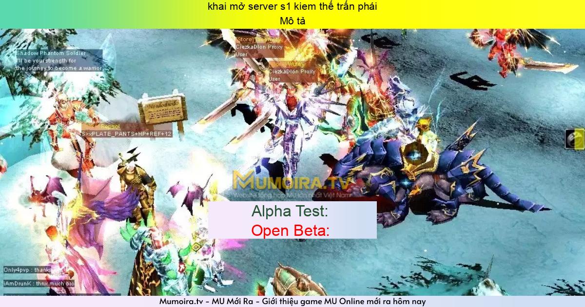 Game Private Mới ra,khai mở server s1 kiem thế trấn phái